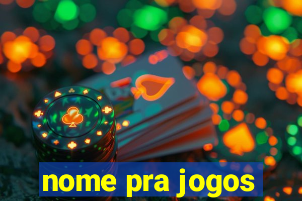 nome pra jogos